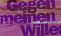 Gegen meinen Willen